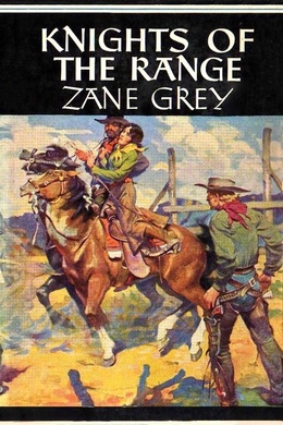 Knights of the Range by Zane Grey